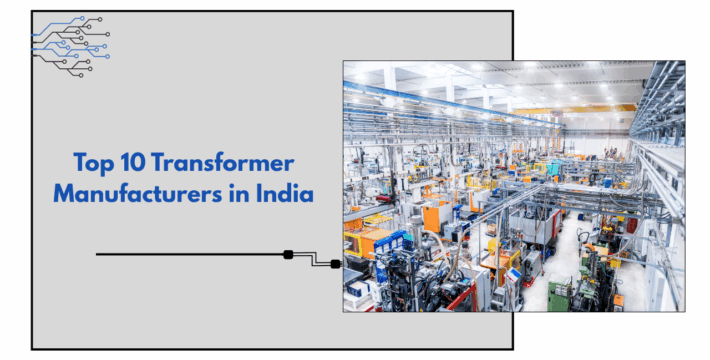 Top 10 transformers manufacturer in india